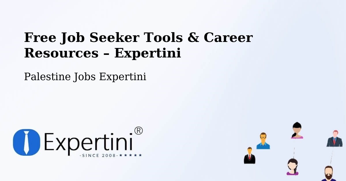 Free Job Seeker Tools & Career Resources – Rām Allāh & Al Bīrah - Rām Allāh & Al Bīrah, Palestine Jobs Expertini