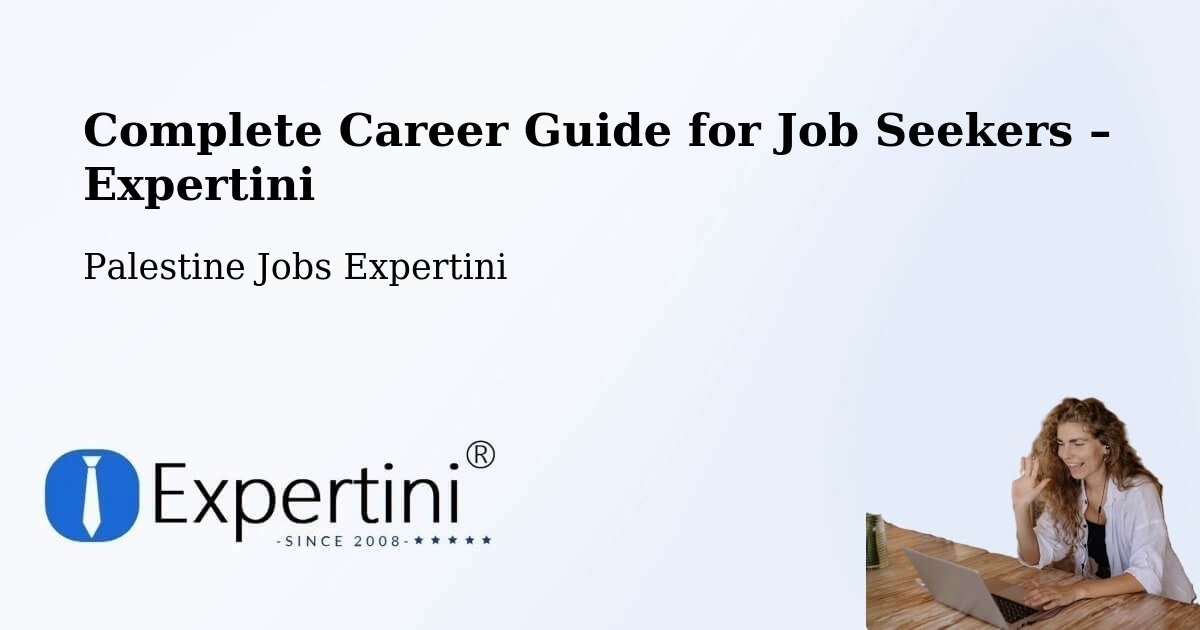 Career Guide for Job Seekers – Rām Allāh & Al Bīrah - Rām Allāh & Al Bīrah, Palestine Jobs Expertini