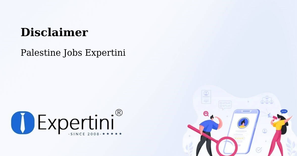 Disclaimer – Rām Allāh & Al Bīrah - Palestine Jobs Expertini