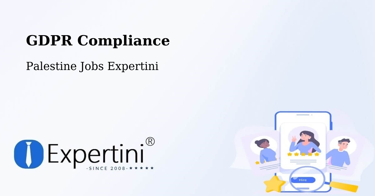 EU GDPR Compliance Statement – Rām Allāh & Al Bīrah - Palestine Jobs Expertini