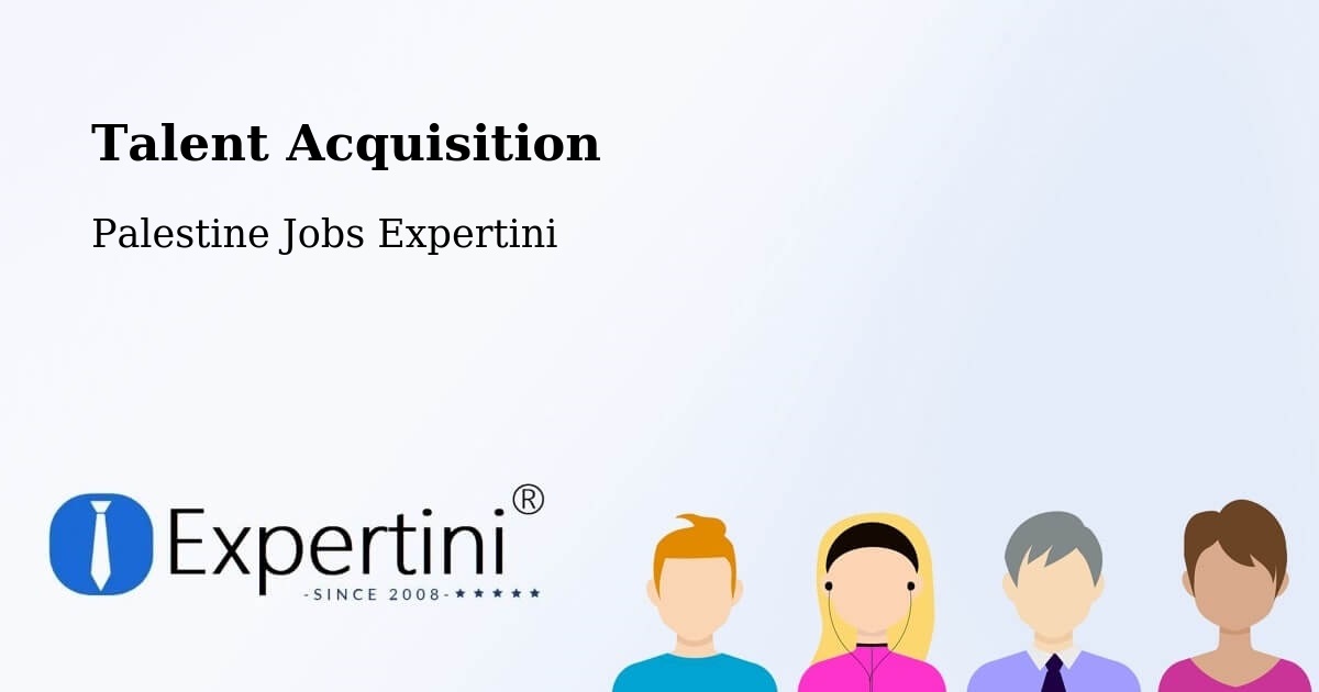 Post Jobs & Find Candidates in Rām Allāh & Al Bīrah – Talent Acquisition Solutions - Palestine Jobs Expertini